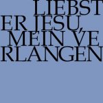 Liebster Jesu, mein Verlangen