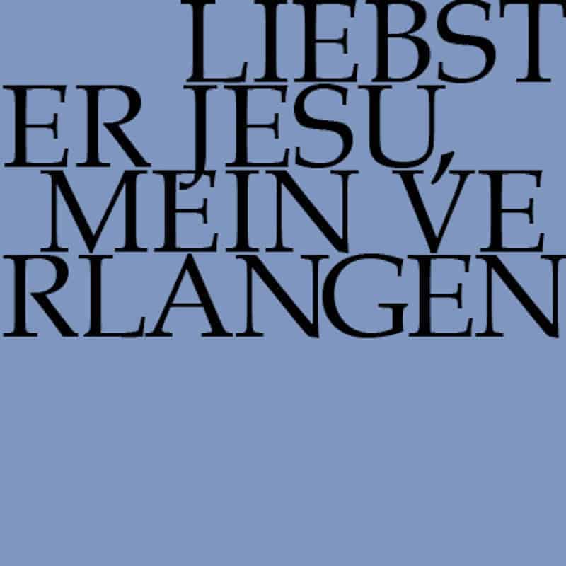 Liebster Jesu, mein Verlangen