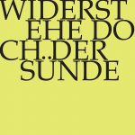 Widerstehe doch der Sünde