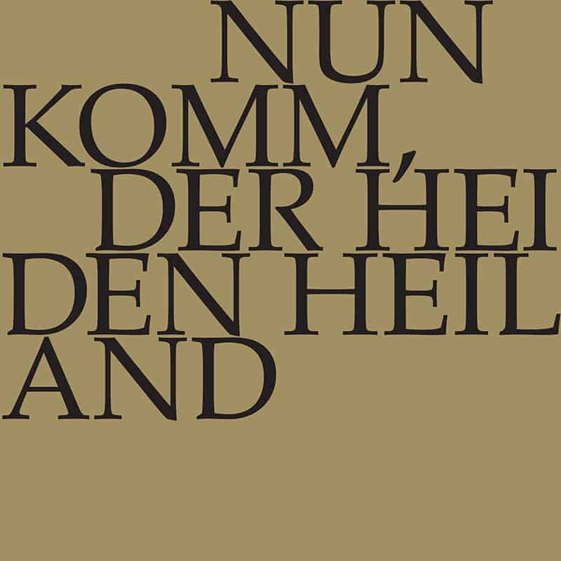 Nun komm, der Heiden Heiland