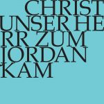 Christ unser Herr zum Jordan kam