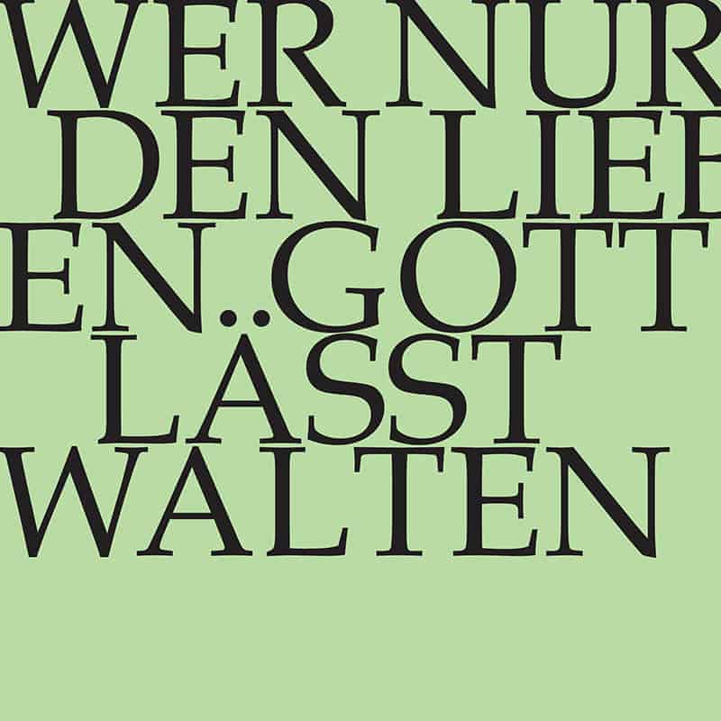 Wer nur den lieben Gott läßt walten