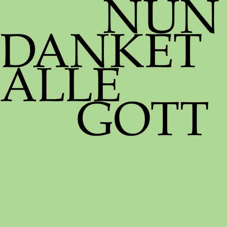 Nun danket alle Gott