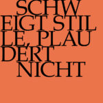 Schweigt stille, plaudert nicht