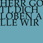 Herr Gott, dich loben alle wir