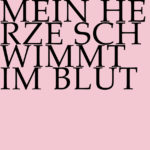 Mein Herze schwimmt im Blut