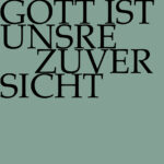 Gott ist unsre Zuversicht