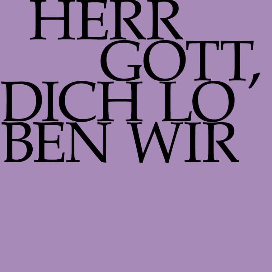 Herr Gott, dich loben wir
